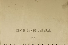 Sesto Censo Jeneral de la Población de Chile : levantado el 26 de noviembre de 1885 : tomo 2