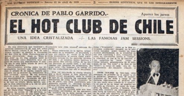El Hot club de Chile : una idea cristalizada, las famosas jam sessions. Crónicas de Pablo Garrido