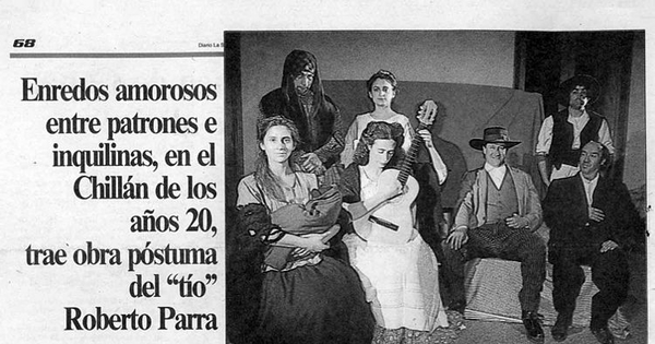 Enredos amorosos entre patrones e inquilinas, en el Chillán de los años 20, trae obra póstuma del "tío" Roberto Parra