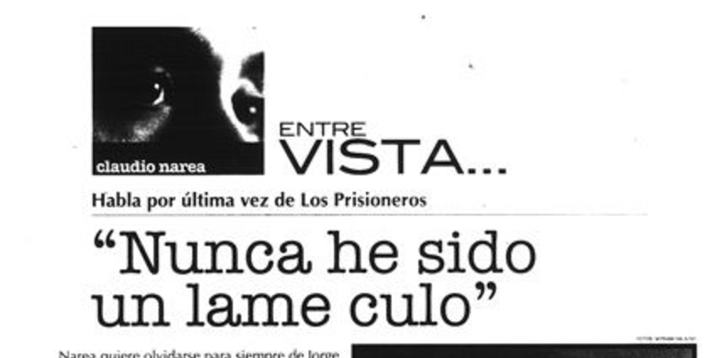 Claudio Narea habla por última vez de Los Prisioneros: "Nunca he sido un lame culo"