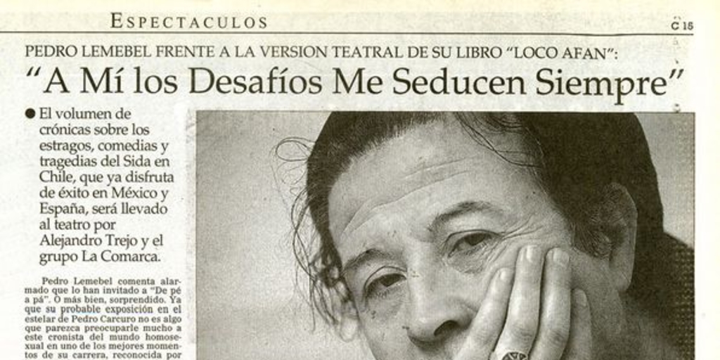 "A mí los desafíos me seducen siempre" : Pedro Lemebel frente a la versión teatral de su libro "Loco afán"
