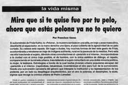Mira que si te quise fue por tu pelo, ahora que estás pelona ya no te quiero