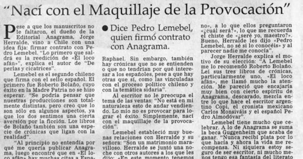 "Nací con el maquillaje de la provocación"