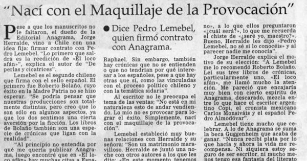 "Nací con el maquillaje de la provocación"