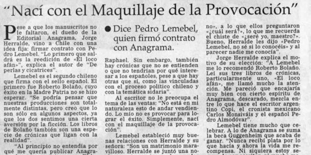 "Nací con el maquillaje de la provocación"