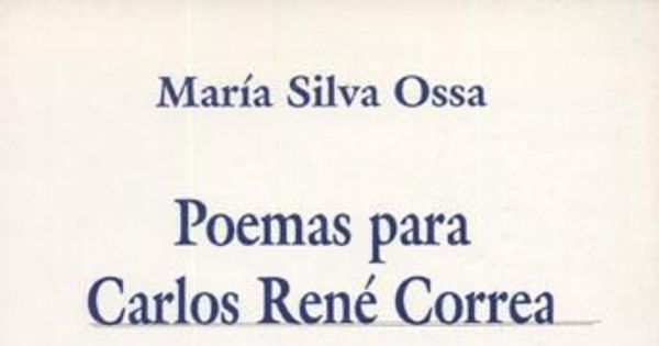 Poemas para Carlos René Correa