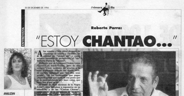 Roberto Parra : "Estoy chantao..."