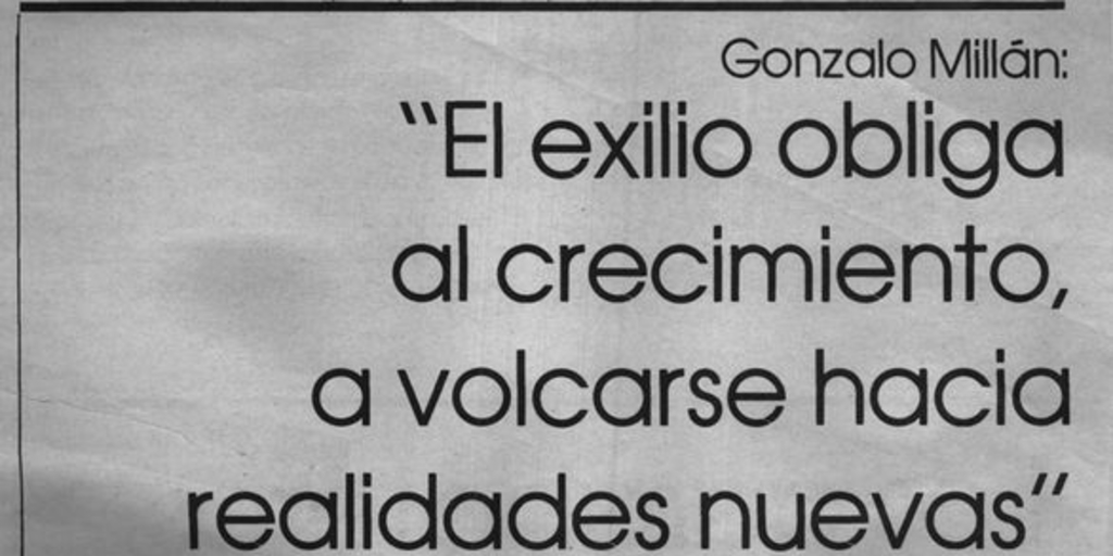 "El exilio obliga al crecimiento, a volcarse hacia realidades nuevas"