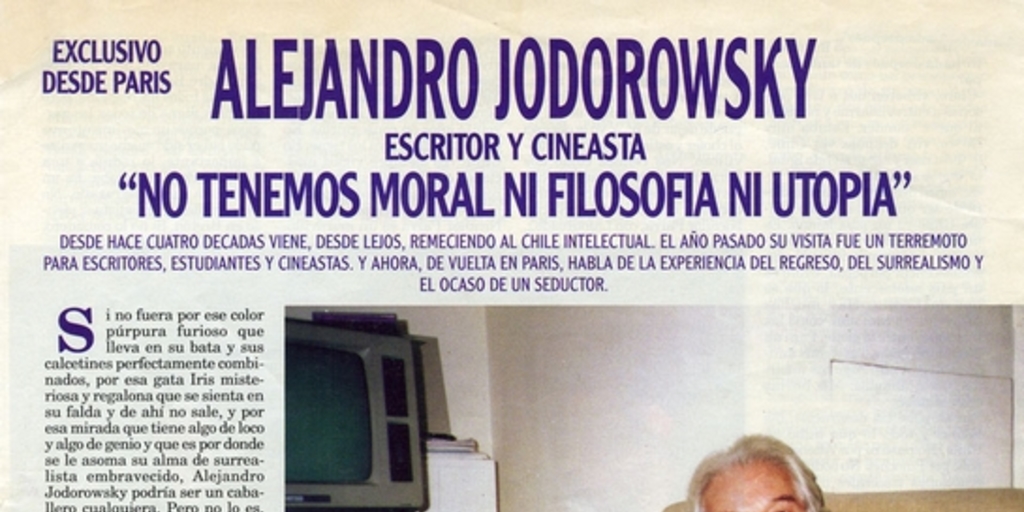 Alejandro Jodorowsky escritor y cineasta "No tenemos moral ni filosofía ni utopía"
