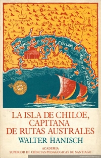 La isla de Chiloé, capitanía de rutas australes