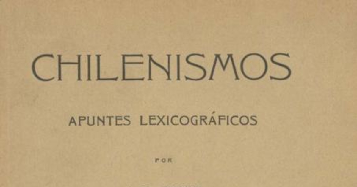 Chilenismos : apuntes lexicográficos