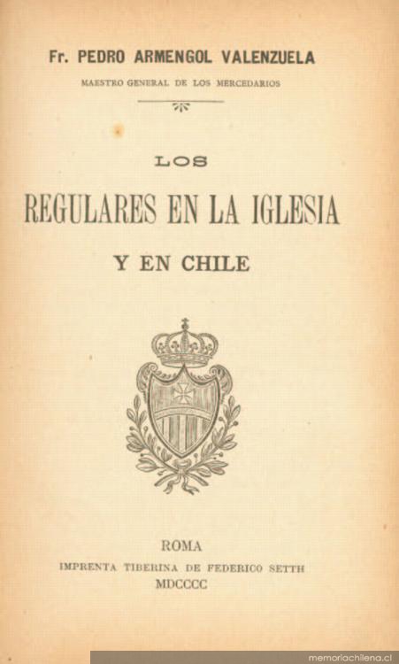 Los regulares en la Iglesia y en Chile