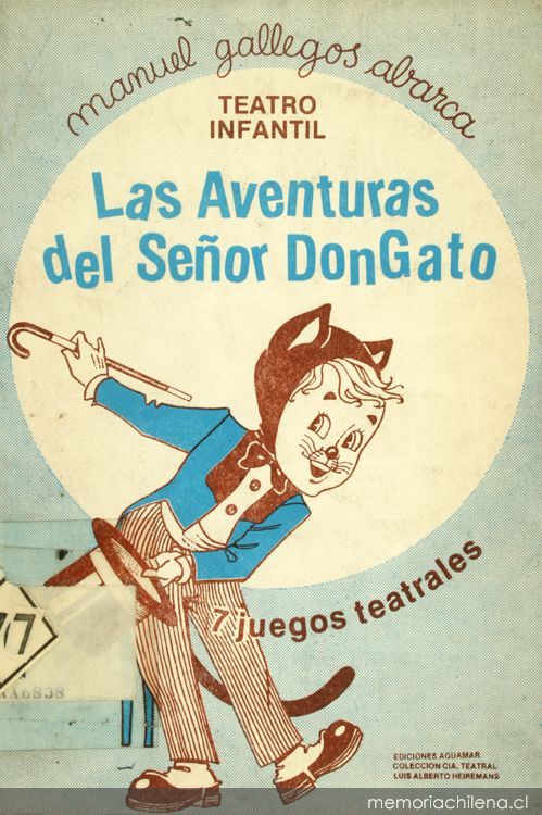 Conmemorativo Enorme en general Las aventuras del señor Don Gato: siete juegos teatrales para niños -  Memoria Chilena, Biblioteca Nacional de Chile
