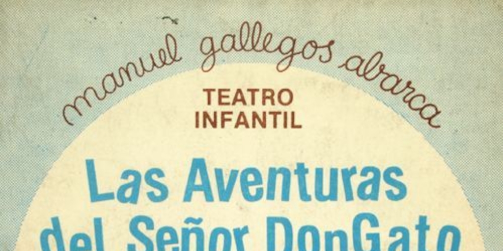 Las aventuras del señor Don Gato: siete juegos teatrales para niños