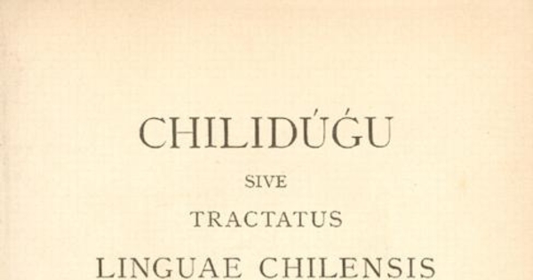 Chilidúgu sive Tractatus linguae chilensis