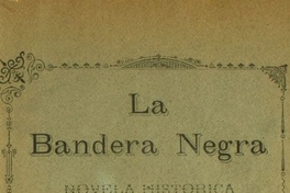 La bandera negra: novela histórica : tomo I