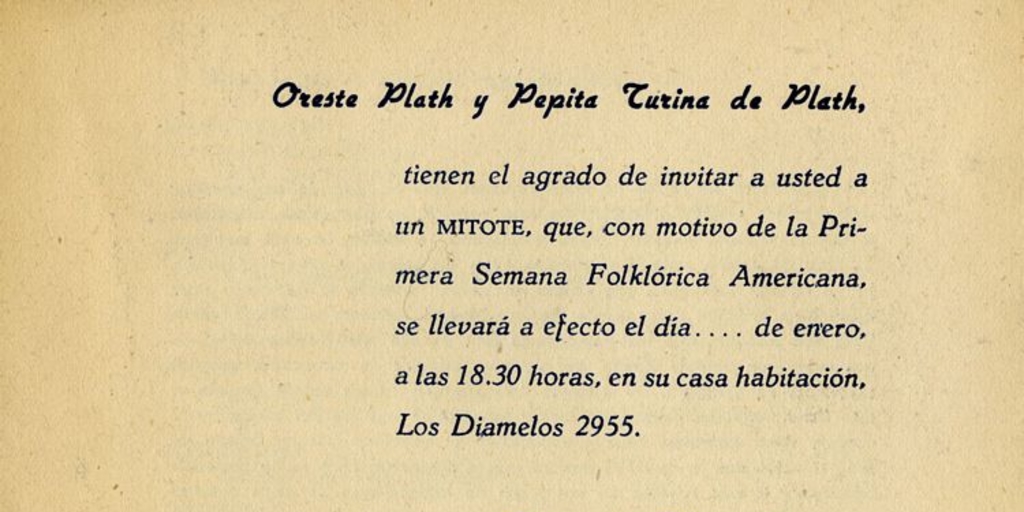 Oreste Plath y Pepita Turina de Plath tienen el agrado de invitar a usted..., 1953