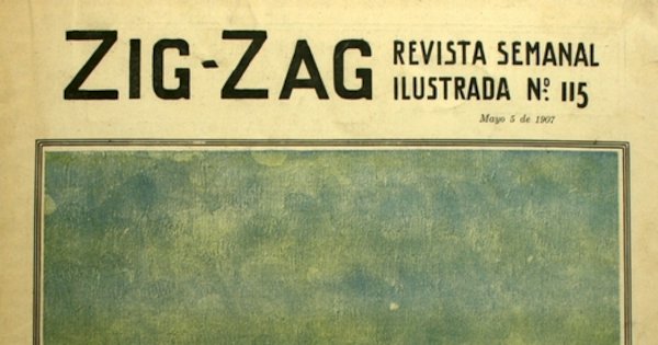 Revista Zig-Zag: n° 115, 5 de mayo de 1907