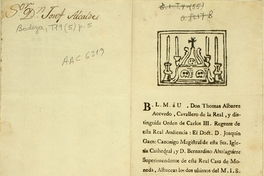 B. L. M. á U. Don Thomas Albarez Acevedo, Cavallero de la Real, y distinguida Orden de Carlos III ... : el doct. Don Joaquin Gaete ... y don Bernardino Altolaguirre ..., albaceas los dos ultimos del M.I.S. don Ambrosio de Benavides, de la misma Orden ... y suplican a U. se sirva asistir a las exequias funerales ...