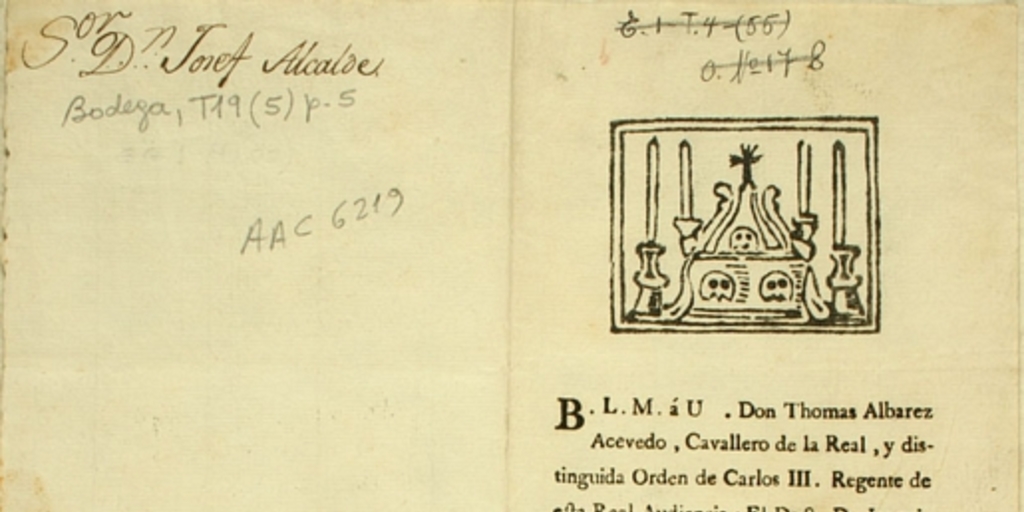 B. L. M. á U. Don Thomas Albarez Acevedo, Cavallero de la Real, y distinguida Orden de Carlos III ... : el doct. Don Joaquin Gaete ... y don Bernardino Altolaguirre ..., albaceas los dos ultimos del M.I.S. don Ambrosio de Benavides, de la misma Orden ... y suplican a U. se sirva asistir a las exequias funerales ...