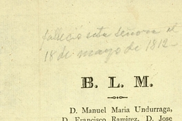 B.L.M. D. Manuel Maria Undurraga, D. Francisco Ramirez, D. Jose Santiago Ugarte, y D. Jose Vizente de Izquierdo, marido y hermanos de la finada Da. María de los Dolores Ramirez y Velasco, suplican ...