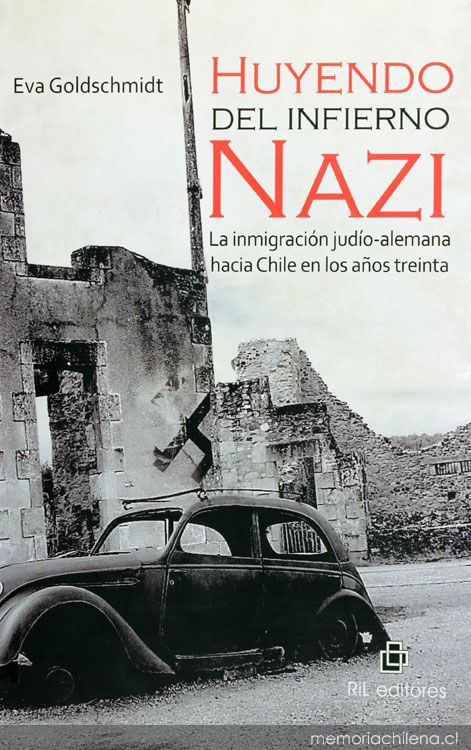 Huyendo del infierno nazi: la inmigración judío-alemana hacia Chile en los años treinta