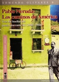 Pablo Neruda : los caminos de América