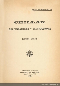 Chillán : sus fundaciones y destrucciones 1580-1835