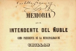 Memoria que el Intendente del Ñuble como presidente de la Municipalidad de Chillán presenta a la Corporación sobre el estado del servicio comunal