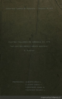 Cuatro talleres de América en 1979 :clases dictadas en la Escuela de Arquitectura de la Universidad Católica de Valparaíso, durante el año académico 1979