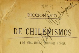 Diccionario de chilenismos y de otras voces y locuciones viciosas