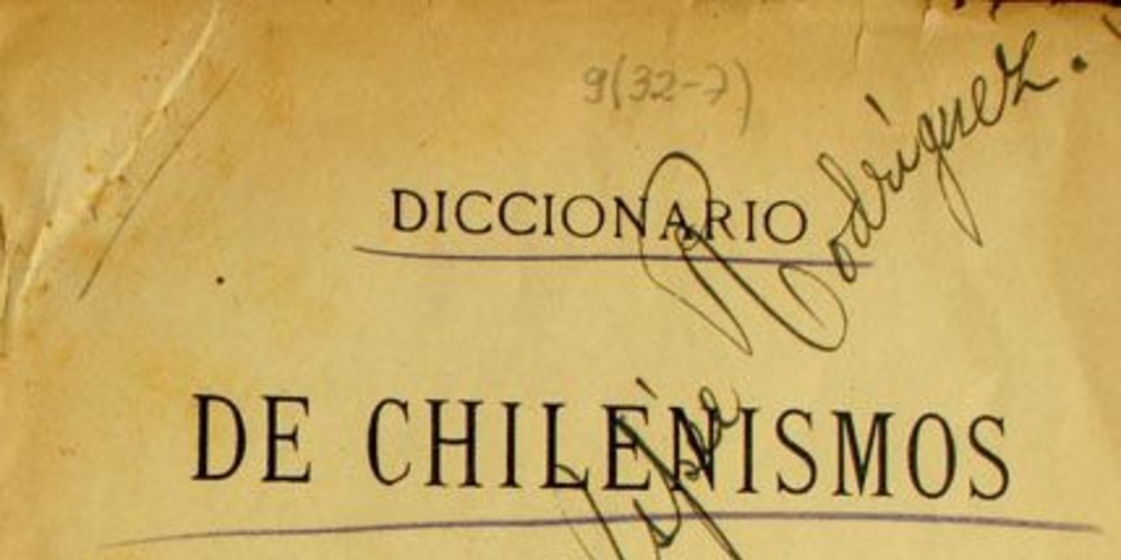 Diccionario de chilenismos y de otras voces y locuciones viciosas