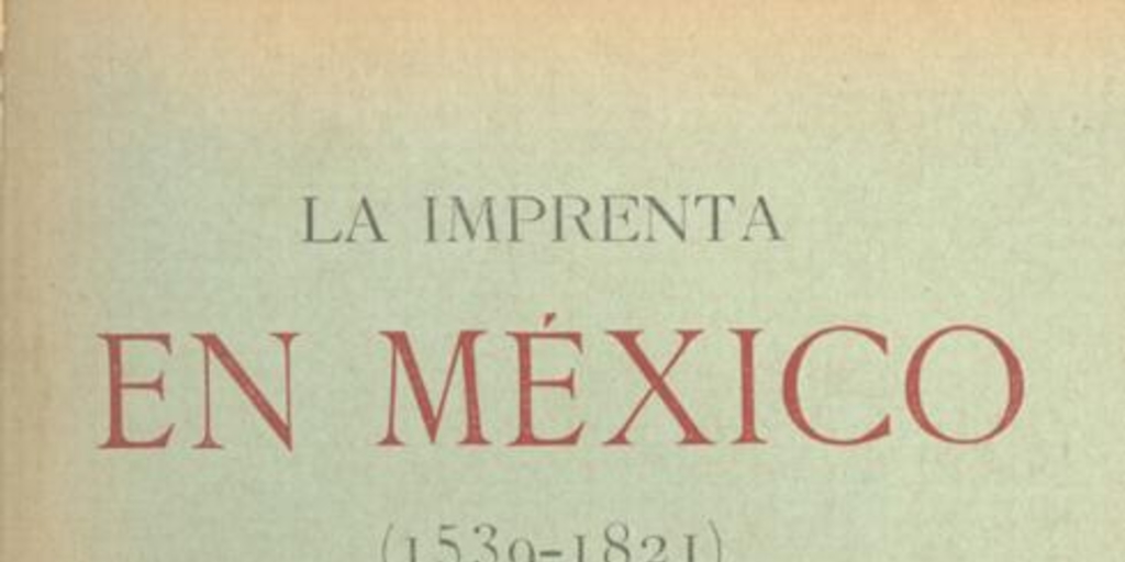 La imprenta en México: (1539-1821), Tomo II