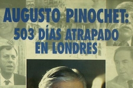 Augusto Pinochet: 503 días atrapado en Londres