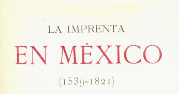 La imprenta en México: (1539-1821), Tomo VII