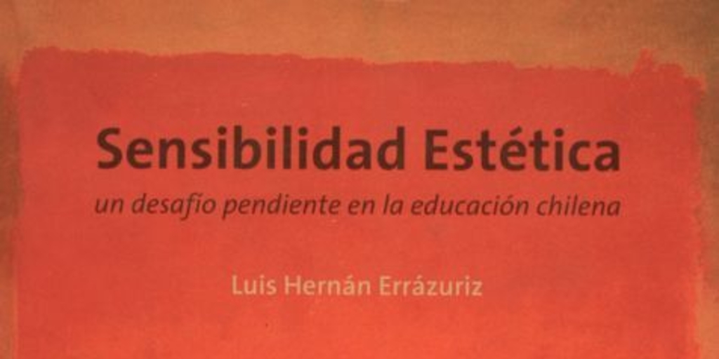 Sensibilidad estética: un desafío pendiente en la educación chilena