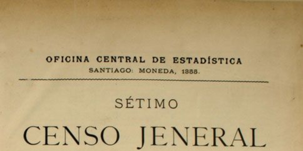 Sétimo Censo Jeneral de la Población de Chile: levantado el 28 de noviembre de 1895: tomo 1