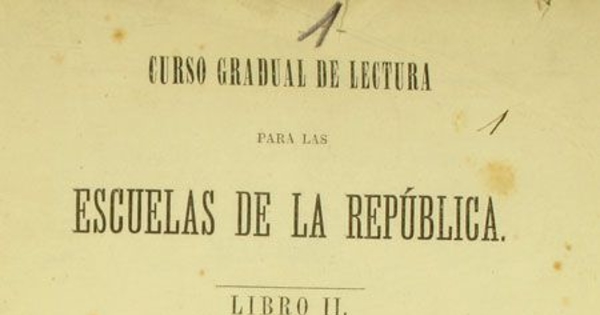 Curso gradual de lectura: para las escuelas de la República: libro II : el libro de los niños