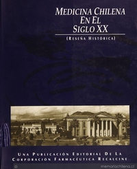 Medicina chilena en el siglo XX: reseña histórica