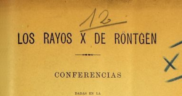 Los rayos x de Röntgen: conferencias dadas en la Facultad de Medicina i Farmacia