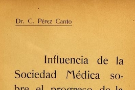 Influencia de la Sociedad Médica sobre el progreso de la medicina en Chile