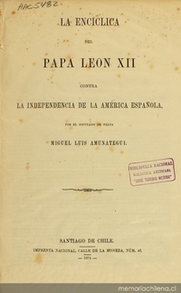 La Encíclica del Papa Leon XII contra la independencia de la América española