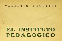 El Instituto Pedagógico: misceláneas de estudios pedagógicos