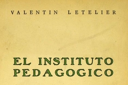 El Instituto Pedagógico: misceláneas de estudios pedagógicos