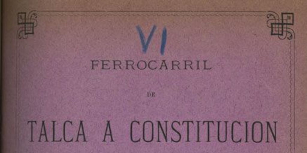 Ferrocarril de Talca a Constitución : memoria i presupuesto