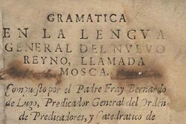 Gramática en la lengua general del nuevo reino llamada Mosca