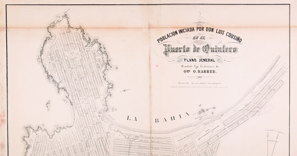 Población iniciada por don Luis Cousiño en el Puerto de Quintero: plano jeneral levantado por bajo la dirección de Gmo. O. Barree