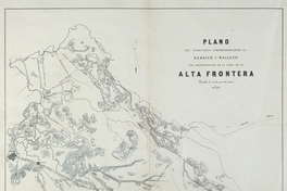 Plano del territorio comprendido entre Renaico i Malleco con demostracion de la linea de la alta frontera, ca. 1870