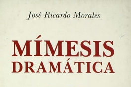 Mímesis dramática: la obra, el personaje, el autor, el intérprete