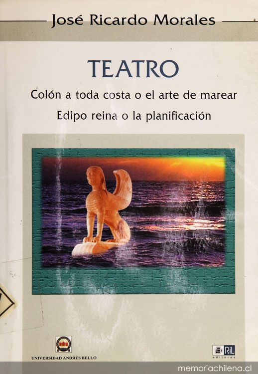 Teatro: Colón a toda costa o el arte de marear ; Edipo reina o la planificación